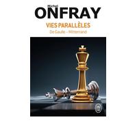 Vies parallèles De Gaulle - Mitterrand - Michel Onfray - J'ai Lu - Poche - Essai