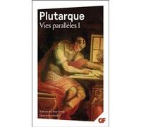 Vies Parallèles - Tome 1: Alexandre, César, Alcibiade, Coriolan, Demetrios, Antoine
