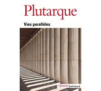 Plutarque – Vies parallèles – Traduction Anne‑Marie Ozanam – Gallimard