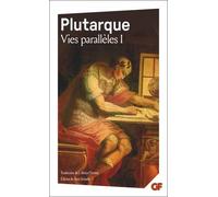 Vies Parallèles - Tome 1, Vie D'alexandre - Vie De César - Vie D'alcibiade - Vie De Coriolan - Vie De Démétrios - Vie D'antoine