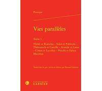 Vies Parallèles - Tome I Thésée Et Romulus - Solon Et Publicola - Thémistocle Et Camille - Aristide Et Caton - Cimon Et Lucullus - Périclès Et Fabius Maximus