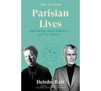 Vies parisiennes : Samuel Beckett, Simone de Beauvoir et moi : Un mémoire