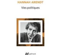 Hannah Arendt – Vies politiques – Gallimard