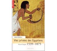 Vies Privées Des Egyptiens - Nouvel Empire (1539-1075)