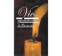 Vies quotidiennes Le Feu au vide - René Agostini - Le Lys Bleu - broché - Poésie