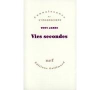 Tony James – Vies secondes – Livre – Gallimard