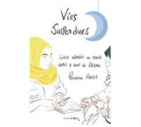 Vies suspendues Lettres adressées au monde depuis le camp de Ritsona - Parwana Amiri - La Guillotine - broché - Essai