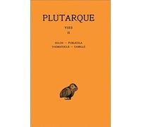 Vies, tome 2 : Solon-Publicola - Thémistocle-Camille, édition bilingue