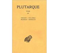 Vies, tome 4 : Timoléon-Paul-Emile - Pélopidas-Marcellus