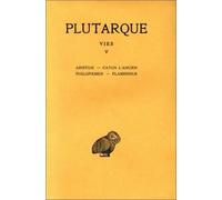 Les Vies parallèles, tome 5 : Aristide-Caton l'Ancien ; Philopoemen Flamininus