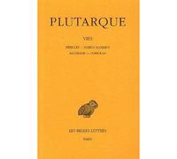 Les Vies parallèles, tome 3. Périclès-Fabius Maximus ; Alcibiade-Coriolan