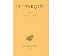 Vies. Tome XIII : Démétrios - Antoine Plutarque (Auteur), Marcel Juneaux (Coauteur), Emile Chambry (Edité par), Robert Flacelière (Edité par)