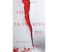 Vies tranchées - Inspiré de faits réels