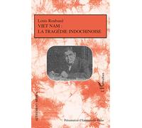 Viêt-Nam: La tragédie indochinoise