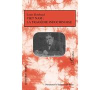 Viêt-Nam: La tragédie indochinoise - Louis Roubaud - L'harmattan - broché - Essai