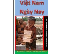 Viet Nam Ngay Nay (Vietnamese Edition)