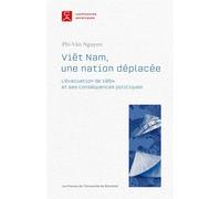 Viêt Nam, une nation déplacée L'évacuation de 1954 et ses conséquences politiques - Phi-Van Nguyen - Presses Universite De Montreal - broché - Essai