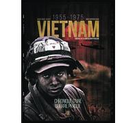 Vietnam 1955-1975 - Chronique d'une guerre perdue