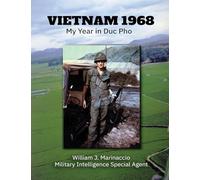 Vietnam 1968: My Year in Duc Pho