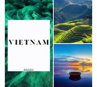 Vietnam: A Beautiful Travel Photography Coffee Table Picture Book with words of the Country in Asia|100 Images