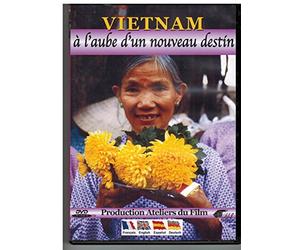 Vietnam : A l'aube d'un nouveau destin