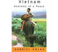 Vietnam Anatomy of a Peace by Gabriel Kolko Paperback Book Kolko, Gabriel (Auteur)
