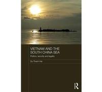 Vietnam and the South China Sea by Do Thanh Hai Do Thanh Hai (Auteur)