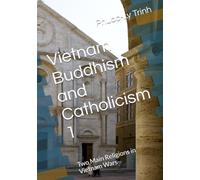 Vietnam Buddhism and Catholicism 1: Two Main Religions in Vietnam Wars
