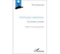 Vietnam-cambodge Une frontière contestée - Michel Blanchard - L'harmattan - broché - Livre