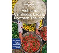 Vietnam, Cambodia, Laos & Northern Thailand - 6ed - Anglais