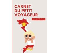 Vietnam - Carnet du Petit Voyageur | Journal à Compléter pour Enfants 6-10 Ans | Jeux, Activités et Souvenirs de Vacances: Carnet de voyage à remplir - Idée cadeau garçon - Cahier de Vacances