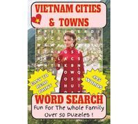 Vietnam Cities and Towns Word Search Puzzle Book: Some of the Many Vietnamese Cities, Towns, and Landmarks Through Word Search Puzzles