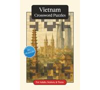 Vietnam Crossword Puzzles: Crossword Puzzles with Easy to Read Print about Vietnam, Culture, History and More | 6x9 inches, 120 pages | 50+ Puzzles ... Gift for Vacations, Holidays and Relaxation
