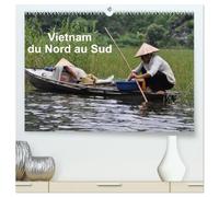 Vietnam du Nord au Sud (Calendrier mural haut de gamme 2027 DIN A2 vertical), CALVENDO calendrier mensuel: Voyage du Nord au Sud du Vietnam