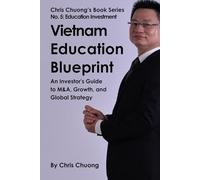 Vietnam Education Blueprint: An Investor's Guide to M&A, Growth, and Global Strategy