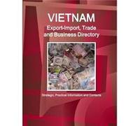 Vietnam ExportImport Trade and Business Directory Strategic Practical Information and Contacts - Inc. IBP - Lulu Press Inc. - Livre en Anglais Inc. IBPInc. IBP (Auteur)