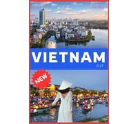 VIETNAM Guida di viaggio 2025