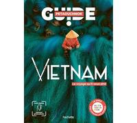 Raphaël de Casabianca & Antoine Delaplace – Vietnam guide Petaouchnok – Le Voyage qu'il vous Pho
