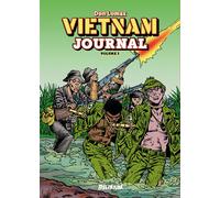 VIETNAM JOURNAL Volume 4 : Portés Disparus - Don Lomax - Delirium - broché - Bande dessinée