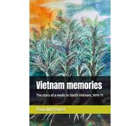 Vietnam memories: The story of a medic in South Vietnam, 1970-71