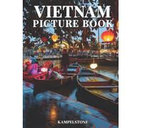 Vietnam Picture Book: 100 Beautiful Images of Tropical Jungles, Temples, Ocean Views and More - Perfect Gift or Hardcover Coffee Table Travel Book
