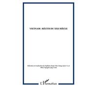 Vietnam : Récits du XXe siècle