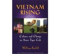 Vietnam Rising: Culture and Change in Asia's Tiger Cub Ratliff, William (Auteur)