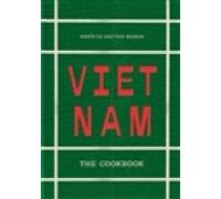 Vietnam: The cookbook