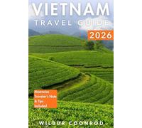 Vietnam Travel guide 2026: Discover essential tips, day trips, local culture, itineraries, and must-see attractions for an unforgettable journey