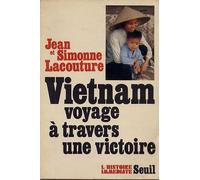 Vietnam, Voyage À Travers Une Victoire