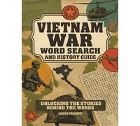 Vietnam War Word Search and History Guide: Unlocking the Stories Behind the Words
