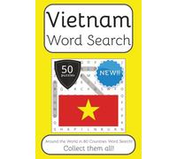 Vietnam Word Search Book: Words Search With Easy To Read Print about Vietnam, Travel, Culture and More | 6x9 inches, 100 pages | 50 puzzles. Ideal for ... English, Spanish, Italian, French and German.
