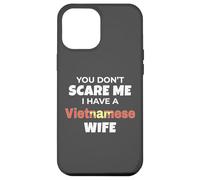 Vietnam You Don't Scare Me I Have A Vietnamese Wife Coque pour iPhone 12 Pro Max