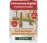 Vietnamese-English Crossword Puzzles for Language Learners: Animals & Nature Vocabulary: Fun and easy Learning with Animals and Nature Crosswords | ... gift for vacations, holidays, and free time